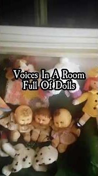 Voices In A Room Full Of Dolls | Real Haunted Doll Story #paranormal