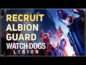 Recruit an Albion Guard Watch Dogs Legion
