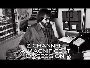 Z Channel: A Magnificent Obsession