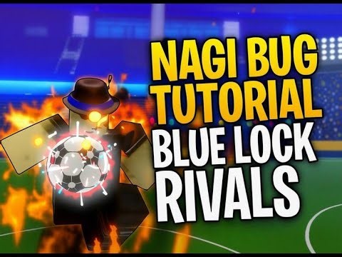 Nagi Bug Tutorial - DO NOT ABUSE! | Roblox - Blue Lock: Rivals