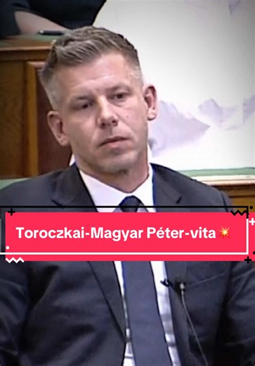 Toroczkai-Magyar Péter-vita💥#neked #nekedbeakaromlatni #foruyou #magyarpeter #tisza
