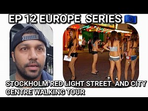 Ep 12 EUROPE SERIES |STOCKHOLM RED LIGHT DISTRICT AND CITY CENTRE WALKING TOUR 4K #stockholm #sweden