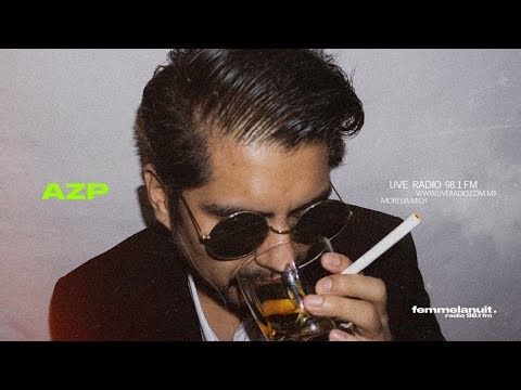 Azp DJ x Femme La Nuit Radio // 98.1 FM