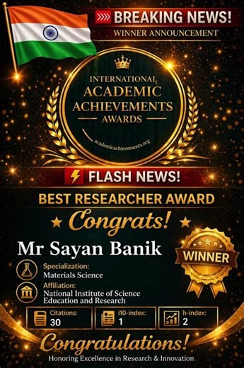 Mr. Sayan Banik | Materials Science | India | Best Researcher Award