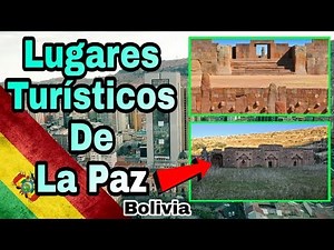 20 Lugares Turisticos De La Paz - Bolivia