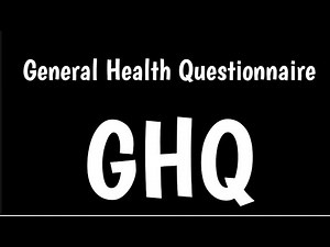 General Health Questionnaire | GHQ |