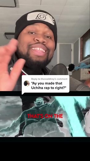 Uchiha Rap Response to @therealdtrey