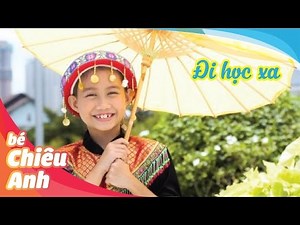 Đi Học Xa - bé Chiêu Anh