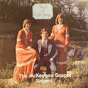 The McKeegan Gospel Singers - Times Of Refreshing