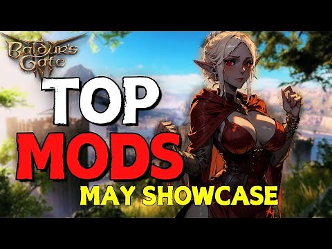 TOP 15 BEST of the BEST MODS for MAY 2025 in Baldur's Gate 3 // Get this BG3 MODS NOW! #bg3