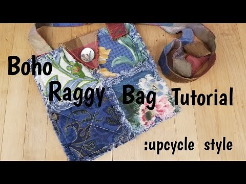 Boho raggy quilted tattered patchwork bag tutorial: upcycle style