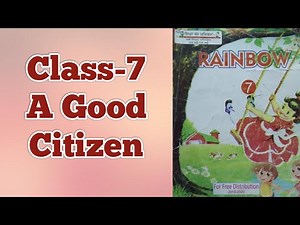 Class-7 | A Good Citizen (Lesson-6) Hindi Explanation | Rainbow (English) | UP-BOARD
