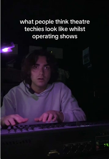 The Reality of Theatre Techies Behind the Scenes