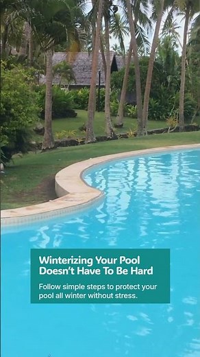 Step-by-Step Guide to Winterizing Your Pool
