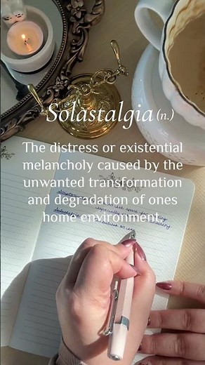 Solastalgia — The Word for Grieving a Place You Never Left | Word Journal