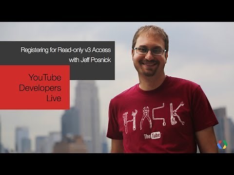 YouTube Developers Live: Registering for Read-only v3 Access