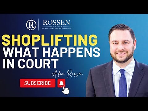 What happens in Court on a Shoplifting Charge in the State of Florida? Adam Rossen Explains