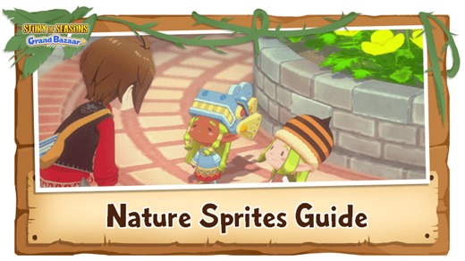 Nature Sprites Guide | Story of Seasons: Grand Bazaar｜Game8