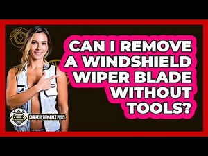 Can I Remove A Windshield Wiper Blade Without Tools?