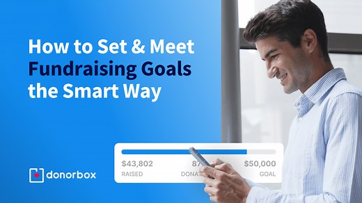 How to Set and Meet Fundraising Goals the Smart Way (+13 Tips)
