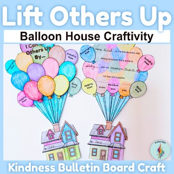 Lift Others Up Balloon House Craft & Social Emotional Kindness Bulletin Board