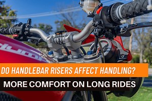 Do Handlebar Risers Affect Handling? Get More Comfort on Long Rides