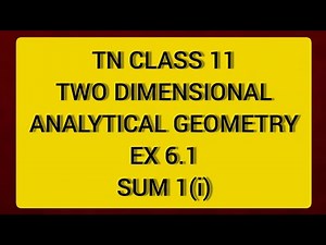 TN CLASS 11 MATHS TWO DIMENSIONAL ANALYTICAL GEOMETRY EX 6.1 SUM 1(I)