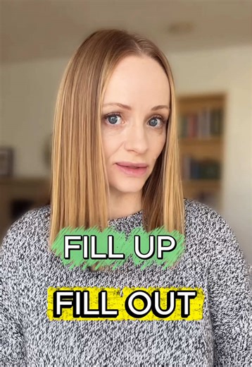Fill up → make something full Fill out → complete a form #learnenglish #esl #phrasalverbs #englishteacher #speakenglish