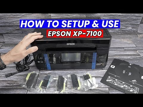 Epson XP-7100 : How to Setup and Use - Full Step by Step Guide