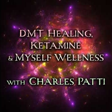 Charles Patti's life-changing DMT experience