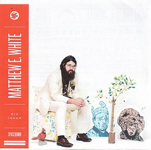 Matthew E. White - Big Inner