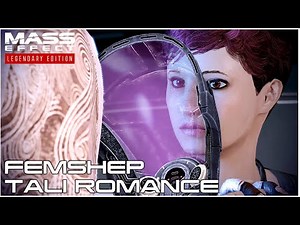 Mass Effect Legendary Edition - FemShep and Tali'Zorah nar Rayya Romance