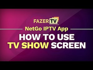 NetGo IPTV App: How to Use the TV Show Screen - FazerTV