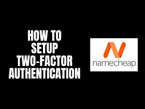 How To Setup Two-Factor Authentication NameCheap Tutorials