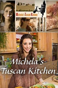 Michela's Tuscan Kitchen (2016) - TV Show