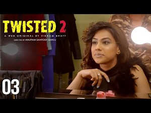 Twisted 2 | Episode 3 | 'Follow The Star' | A Web Original By Vikram Bhatt