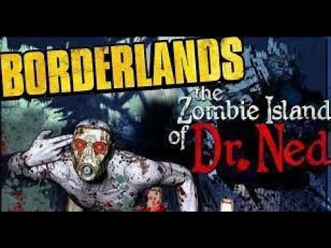 Borderlands 1 GOTY Enhanced DLC 1: The Zombie Island of Dr. Ned Full Walkthrough | No Commentary