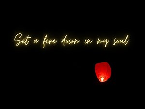 SET A FIRE DOWN IN MY SOUL/Song with lyrics/Bible verse