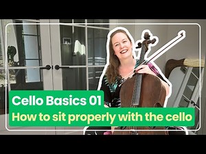 Cello Basics 01: How to Sit Properly with the Cello | Ailbhe McDonagh