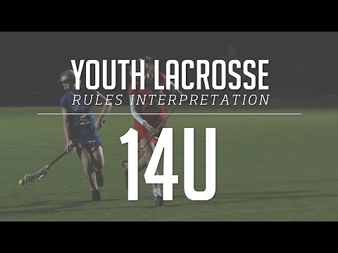 14U Girls Lacrosse Rules Interpretation 2017