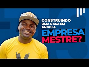 COMO CONSTRUIR UMA CASA EM ANGOLA MESTRE OU EMPRESA