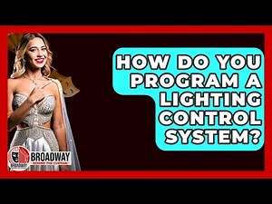 How Do You Program A Lighting Control System? - Broadway Behind The Curtain
