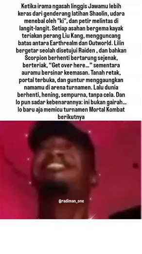 Radiman_1 on Instagram: "Ketika irama ngasah Linggis Jawa lo lebih keras dari genderang latihan Shaolin, udara menebal oleh “ki", dan petir melintas di langit-langit kayak Raiden lagi overclock. Setiap asahan bergema kayak teriakan perang Liu Kang, mengguncang batas antara Earthrealm dan Outworld. Lilin di meja ikut bergetar mungkin disetujui langsung sama Raiden dan bahkan Scorpion yang lagi sparring berhenti, nengok ke arah lo sambil teriak, > “Get over here…” Auramu menyala keemasan, tanah di