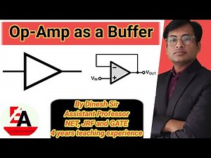 L-20, Voltage Follower ( Op-Amp as a Buffer) explained.