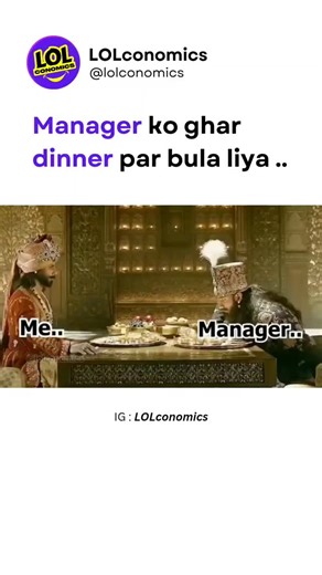 LOLconomics | Funny & Relatable Memes on Instagram: "Manager ko dinner par bulaya 😂 Guys if you like the memes then please follow👍 . . . . [corporate reels, funny reels, trending reels, workplace, office memes, funny memes, salary memes, corporate memes, corporate life reels, leadership lessons, modern workplace, entrepreneur mindset, manager vs employee, salary, 9 to 5 memes, office time, reels of the day, trending reels, viral, viral reels, funny memes, funny reels, after 6pm, memes viral] .
