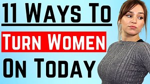 39K views · 526 reactions | 11 WAYS TO TURN A WOMAN ON JUST BY...