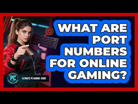 What Are Port Numbers for Online Gaming?