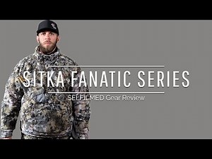 2019 Sitka Gear Fanatic Jacket Review - SELFILMED.COM