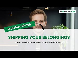 Shipping Your Belongings When Moving | Smart, Safe, and Cost-Saving Tips