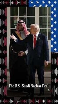 The U.S.-Saudi Nuclear Deal